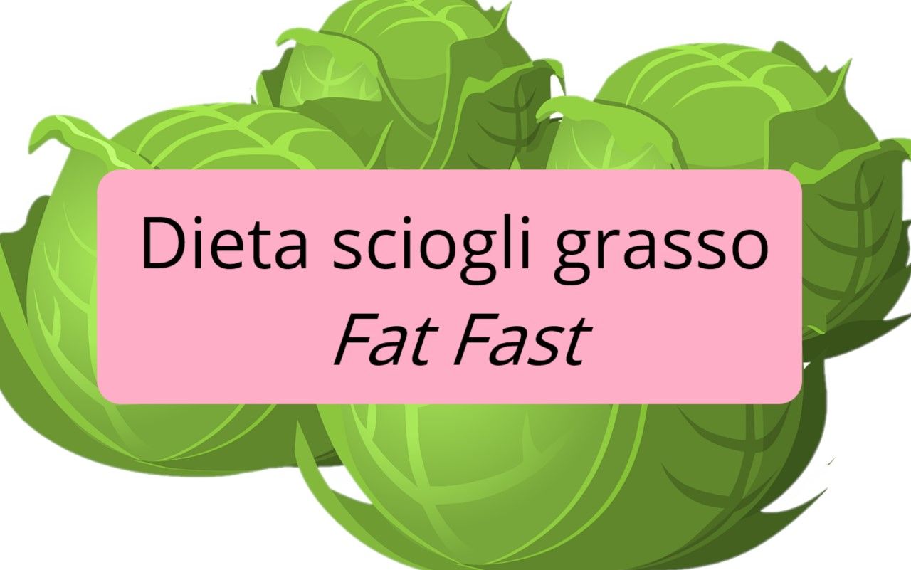 La dieta sciogli grasso Fat Fast: perdi 3 kg a settimana