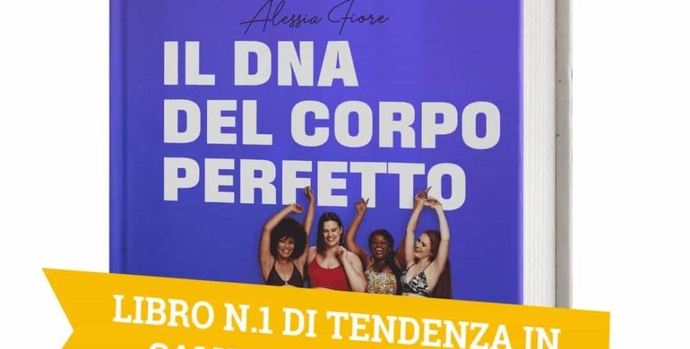 Il Dna del corpo perfetto: un diario dietetico personalizzato